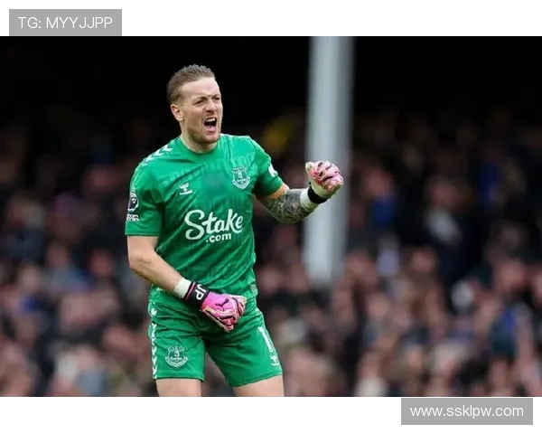 皮克福德连续八场零封创造英格兰队史新纪录成为三狮军团坚不可摧的最后防线